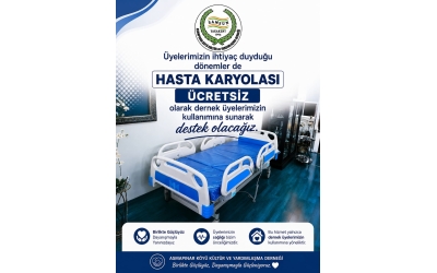 DERNEK ÜYELERİMİZİN HİZMETİNE HASTA KARYOLASI