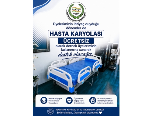 DERNEK ÜYELERİMİZİN HİZMETİNE HASTA KARYOLASI