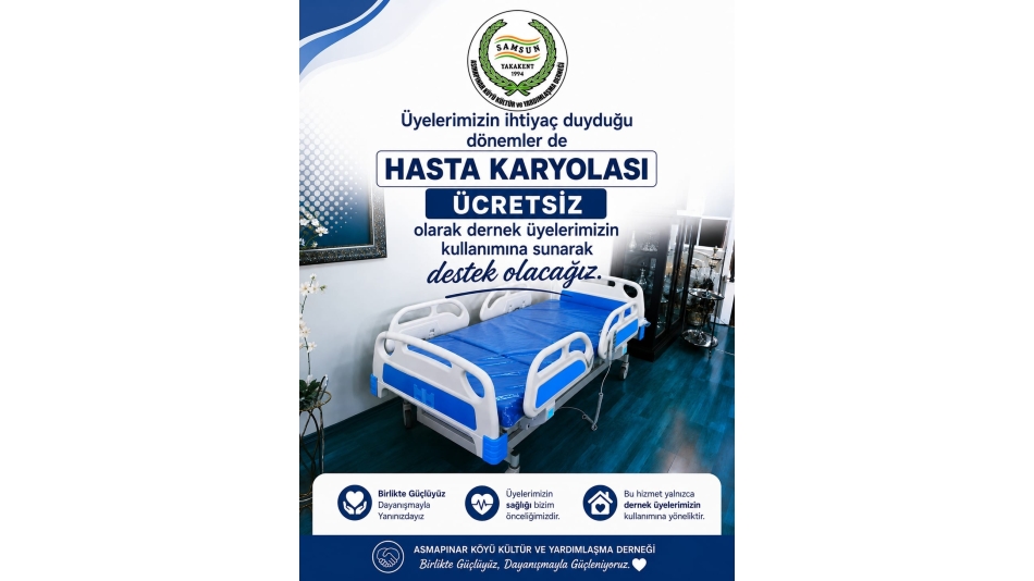 DERNEK ÜYELERİMİZİN HİZMETİNE HASTA KARYOLASI